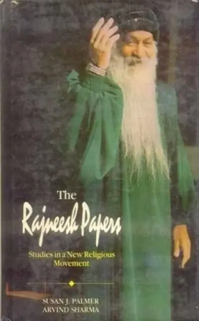 Rajneesh Papers - Estudios sobre un nuevo movimiento religioso - Rajneesh Papers - Studies in a New Religious Movement