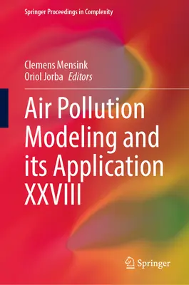 Modelización de la contaminación atmosférica y su aplicación XXVIII - Air Pollution Modeling and Its Application XXVIII