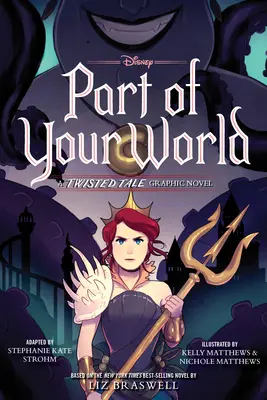 Parte de tu mundo: Un cuento retorcido Novela gráfica - Part of Your World: A Twisted Tale Graphic Novel