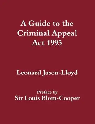 Guía de la Ley de apelación penal de 1995 - A Guide to the Criminal Appeal Act 1995