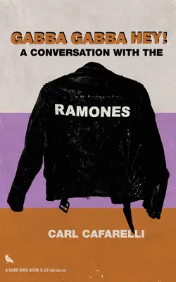 Gabba Gabba Hey: Una conversación con los Ramones - Gabba Gabba Hey: A Conversation with the Ramones