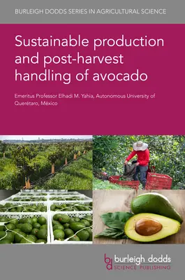Producción sostenible y manipulación postcosecha del aguacate - Sustainable Production and Postharvest Handling of Avocado