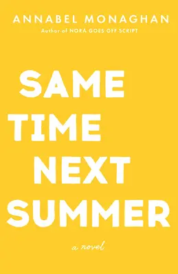 El verano que viene a la misma hora - Same Time Next Summer