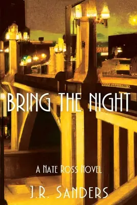 Trae la noche: Una novela de Nate Ross - Bring the Night: A Nate Ross Novel