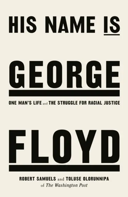 Su nombre es George Floyd - GANADOR DEL PREMIO PULITZER DE NO FICCIÓN - His Name Is George Floyd - WINNER OF THE PULITZER PRIZE IN NON-FICTION