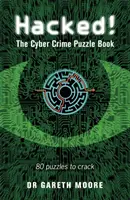 ¡Hackeado! - El libro de los enigmas del cibercrimen - 100 enigmas para resolver - Hacked! - The Cyber Crime Puzzle Book - 100 Puzzles to Crack