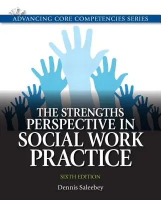 La perspectiva de las fortalezas en la práctica del trabajo social - The Strengths Perspective in Social Work Practice