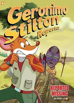 Geronimo Stilton Reportero Vol. 13: Reportado Desaparecido - Geronimo Stilton Reporter Vol. 13: Reported Missing