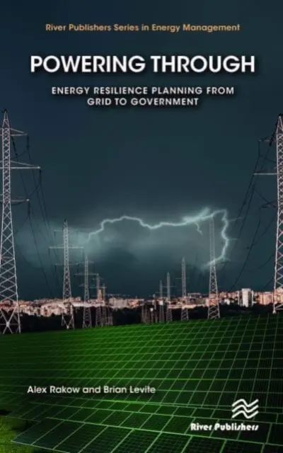 Powering Through: Planificación de la resistencia energética desde la red hasta el gobierno - Powering Through: Energy Resilience Planning from Grid to Government