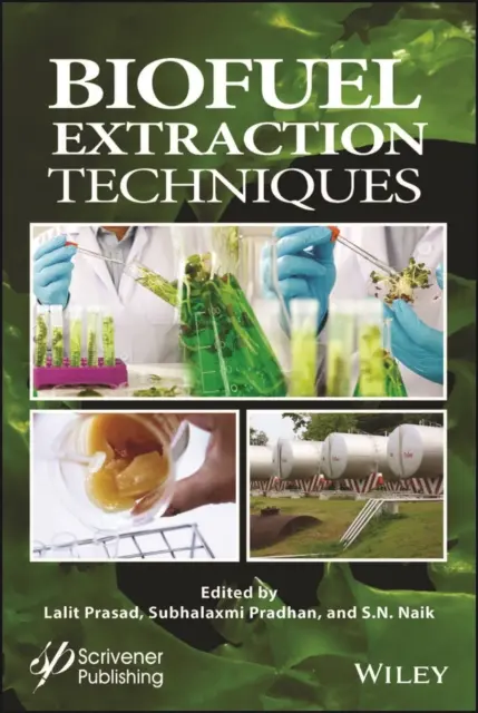 Técnicas de Extracción de Biocombustibles: Biocombustibles, energía solar y otras tecnologías - Biofuel Extraction Techniques: Biofuels, Solar, and Other Technologies