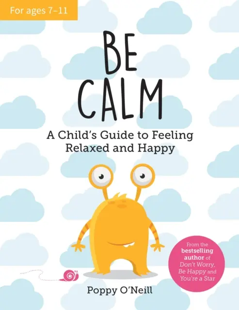 Tranquilízate - Guía infantil para sentirse relajado y feliz - Be Calm - A Child's Guide to Feeling Relaxed and Happy