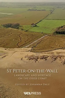 St Peter-On-The-Wall: Paisaje y patrimonio en la costa de Essex - St Peter-On-The-Wall: Landscape and heritage on the Essex coast