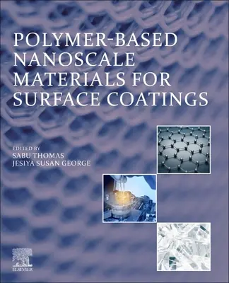 Materiales a nanoescala basados en polímeros para recubrimientos superficiales - Polymer-Based Nanoscale Materials for Surface Coatings