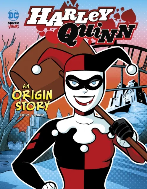 Harley Quinn - Una historia de origen - Harley Quinn - An Origin Story