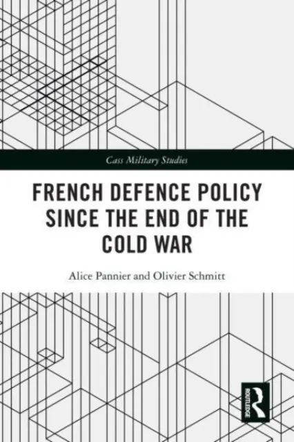 La política de defensa francesa desde el final de la Guerra Fría - French Defence Policy Since the End of the Cold War