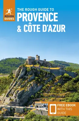 The Rough Guide to Provence & the Cote d'Azur (Guía de Viaje con Ebook Gratis) - The Rough Guide to Provence & the Cote d'Azur (Travel Guide with Free Ebook)