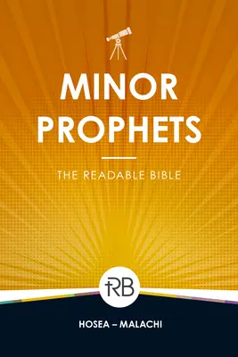 La Biblia legible: Profetas menores - The Readable Bible: Minor Prophets