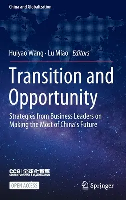 Transición y oportunidad: Estrategias de los líderes empresariales para aprovechar al máximo el futuro de China - Transition and Opportunity: Strategies from Business Leaders on Making the Most of China's Future