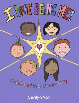 Me encanta ser yo Celebrar la diversidad - I Love Being Me!: Celebrating Diversity