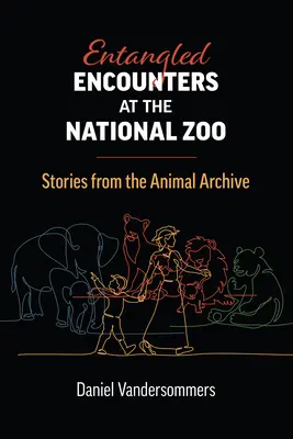 Encuentros enredados en el zoo nacional: Historias del archivo de animales - Entangled Encounters at the National Zoo: Stories from the Animal Archive