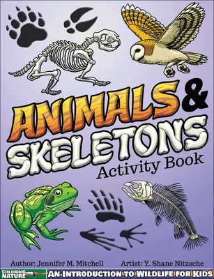 Libro de actividades de animales y esqueletos: Una introducción a la vida salvaje para niños - Animals & Skeletons Activity Book: An Introduction to Wildlife for Kids