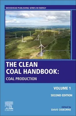 Manual del carbón: Volumen 1: Hacia cadenas de suministro de carbón más limpias - The Coal Handbook: Volume 1: Towards Cleaner Coal Supply Chains