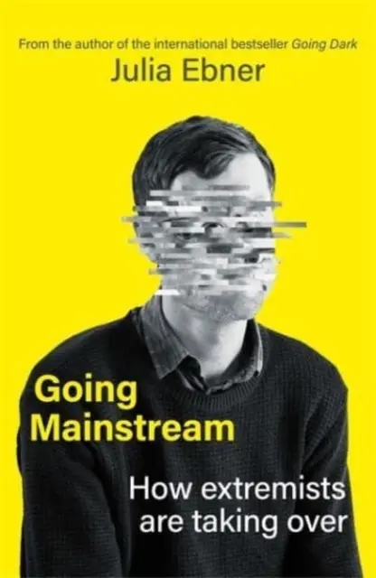 Going Mainstream - Cómo los extremistas están tomando el control - Going Mainstream - How extremists are taking over