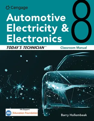 El Técnico de Hoy: Manual del Aula de Electricidad y Electrónica del Automóvil - Today's Technician: Automotive Electricity and Electronics Classroom Manual