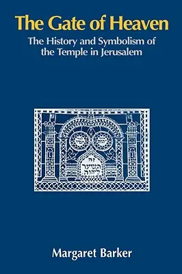 La Puerta del Cielo: Historia y simbolismo del Templo de Jerusalén - The Gate of Heaven: The History and Symbolism of the Temple in Jerusalem