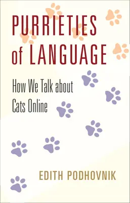 Purrieties of Language - Cómo hablamos de los gatos en línea - Purrieties of Language - How We Talk about Cats Online
