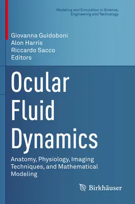 Dinámica de fluidos oculares: Anatomía, fisiología, técnicas de imagen y modelización matemática - Ocular Fluid Dynamics: Anatomy, Physiology, Imaging Techniques, and Mathematical Modeling