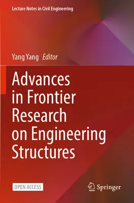 Avances en la investigación de vanguardia sobre estructuras de ingeniería - Advances in Frontier Research on Engineering Structures