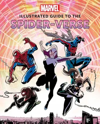 Marvel: Guía ilustrada del Spider-Verso: (Spider-Man Art Book, Spider-Man Miles Morales, Spider-Man Alternate Timelines) - Marvel: Illustrated Guide to the Spider-Verse: (Spider-Man Art Book, Spider-Man Miles Morales, Spider-Man Alternate Timelines)