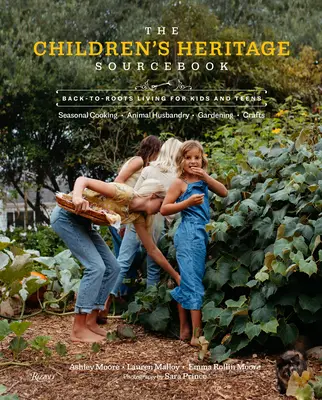 El libro de consulta sobre el patrimonio de los niños: Más de 100 actividades originales para niños y adolescentes - The Children's Heritage Sourcebook: 100+ Back-To-Roots Activities for Kids & Teens