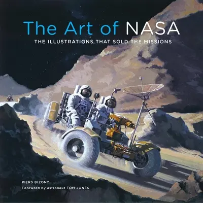 El arte de la NASA: Las ilustraciones que vendieron las misiones, edición ampliada para coleccionistas - The Art of NASA: The Illustrations That Sold the Missions, Expanded Collector's Edition