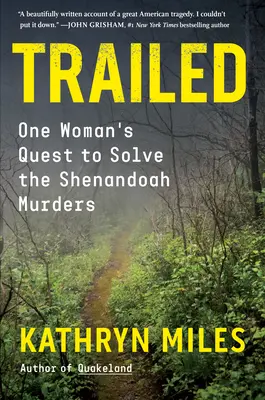 Trailed: La búsqueda de una mujer para resolver los asesinatos de Shenandoah - Trailed: One Woman's Quest to Solve the Shenandoah Murders