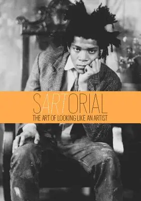 Sartorial: El arte de parecer un artista - Sartorial: The Art of Looking Like an Artist