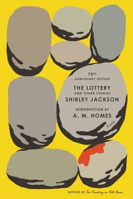 La lotería y otros cuentos: Edición 75 aniversario - The Lottery and Other Stories: 75th Anniversary Edition