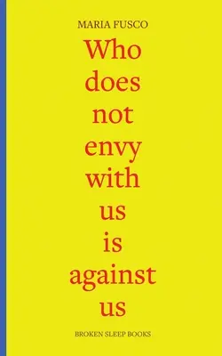 Quien no envidia con nosotros está contra nosotros: tres ensayos sobre ser de clase obrera - Who does not envy with us is against us: three essays on being working-class