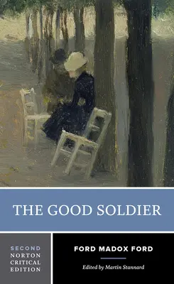 El buen soldado: A Norton Critical Edition - The Good Soldier: A Norton Critical Edition