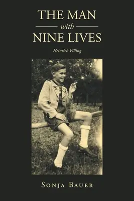 El hombre de las nueve vidas Heinrich Villing - The Man with Nine Lives: Heinrich Villing