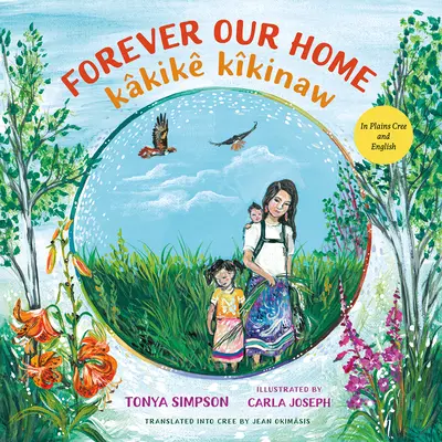 Por siempre nuestro hogar / Kkik Kkinaw - Forever Our Home / Kkik Kkinaw