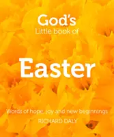 El Pequeño Libro de Pascua de Dios - Palabras de Esperanza, Alegría y Nuevos Comienzos - God's Little Book of Easter - Words of Hope, Joy and New Beginnings