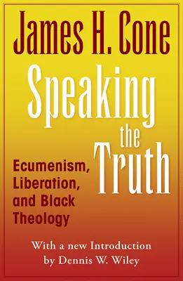 Decir la verdad: ecumenismo, liberación y teología negra - Speaking the Truth: Ecumenism, Liberation and Black Theology