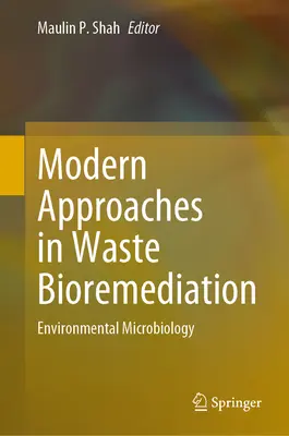 Enfoques modernos en biorremediación de residuos: Microbiología ambiental - Modern Approaches in Waste Bioremediation: Environmental Microbiology