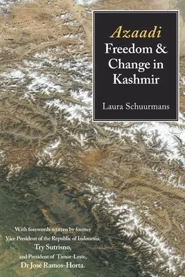 Azaadi, libertad y cambio en Cachemira - Azaadi, Freedom and Change in Kashmir