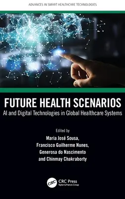 Escenarios sanitarios futuros: IA y tecnologías digitales en los sistemas sanitarios mundiales - Future Health Scenarios: AI and Digital Technologies in Global Healthcare Systems