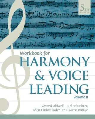 Student Workbook, Volume II for Aldwell/Schachter/Cadwallader's Harmony and Voice Leading, 5th (Libro de ejercicios del alumno, volumen II para Armonía y dirección vocal de Aldwell/Schachter/Cadwallader, 5.º) - Student Workbook, Volume II for Aldwell/Schachter/Cadwallader's Harmony and Voice Leading, 5th