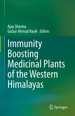 Plantas medicinales del Himalaya occidental que refuerzan la inmunidad - Immunity Boosting Medicinal Plants of the Western Himalayas