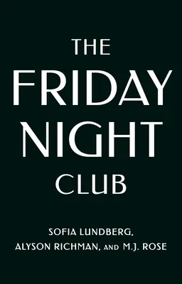 El club de los viernes por la noche: Una novela de la artista Hilma AF Klint y su círculo creativo - The Friday Night Club: A Novel of Artist Hilma AF Klint and Her Creative Circle